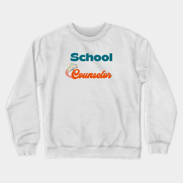 School Counselor Crewneck Sweatshirt by MyMotivationalLab